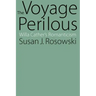The Voyage Perilous: Willa Cather's Romanticism