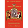 Imperial Triangle of Napoleon III, Empress Eugenie and the Intriguing Duke of Sesto: Love, Power and Revenge in Old Paris and Madrid