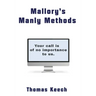 Mallory's Manly Methods