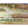 Crackers in the Glade: Life and Times in the Old Everglades