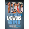 100 Questions and Answers About Gen X Plus 100 Questions and Answers About Millennials: Forged by economics, technology, pop culture and work