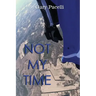 Not My Time