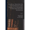 Clinical Treatises On the Pathology and Therapy of Disorders of Metabolism and Nutrition; Volume 7