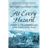 At Every Hazard: Joshua Chamberlain and the Civil War