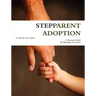 Stepparent Adoption: A Resource Book