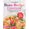 The Complete Bean Recipe Cookbook: Easy Bean Cookbook with Quick and Healthy Recipes