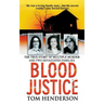 Blood Justice: The True Story of Multiple Murder and a Family's Revenge