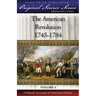 The American Revolution: 1745 - 1784