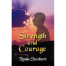 Strength and Courage