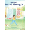 Mama's Secret Strength