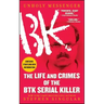Unholy Messenger: The Life and Crimes of the Btk Serial Killer