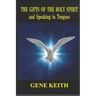 The Gifts of the Holy Spirit and Speaking in Tongues