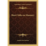 Short Talks on Masonry
