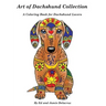 Art of Dachshund Coloring Book: Coloring book for dog lovers