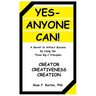Yes-Anyone Can!: A Secret to Attract Success By Using the Three Big C Principles