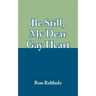 Be Still, My Dear Gay Heart