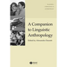 A Companion to Linguistic Anthropology