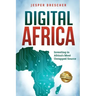 Digital Africa: Investing in Africa's Most Untapped Source