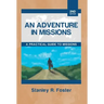 An Adventure in Missions: A Practical Guide to Missions