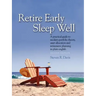 Retire Early Sleep Well: A Practical Guide to Modern Portfolio Theory, Asset Allocation and Retirement Planning in Plain English, Second Editio