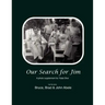 Our Search for Jim: A Photo Supplement for Fatal Dive by Jim's Sons