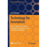 Technology for Innovation: How to Create New Systems, Develop Existing Systems and Solve Related Problems
