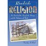 Roadside Religion: In Search of the Sacred, the Strange, and the Substance of Faith