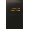 Twenty-Four Hours a Day