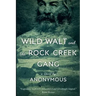 Wild Walt and the Rock Creek Gang