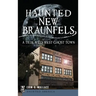 Haunted New Braunfels: A True Wild West Ghost Town