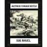 Sir Nigel (1906) NOVEL by Arthur Conan Doyle