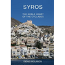 Syros. The noble heart of the Cyclades