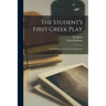 The Student's First Greek Play: Euripides Ion, With Notes for Beginners