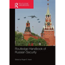 Routledge Handbook of Russian Security