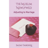 The Muslim Newlywed: Adjusting to Marriage