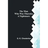 The Man Who Was Thursday: A Nightmare