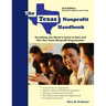 The Texas Nonprofit Handbook: Everything You Need to Know to Start and Run Your Texas Nonprofit Organization