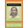 The Essential Aurobindo