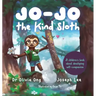 Jo-Jo the Kind Sloth: A children's book about developing self-compassion