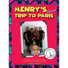 Henry's Almost Trip to Paris