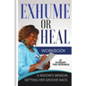 Exhume or Heal: A Widow's Memoir, Getting Her Groove Back