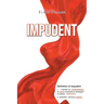 Impudent