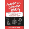 Prayers that Changed History: From Christopher Columbus to Helen Keller, how God used 25 people to change the world