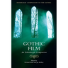 Gothic Film: An Edinburgh Companion