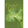 Cricket in the Grass: Memories of Chasing a Dream