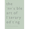The Invisible Art of Literary Editing