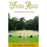 The Third Road: Your Secret Journey Home