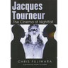 Jacques Tourneur: The Cinema of Nightfall