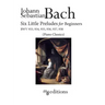 Six Little Preludes for Beginners BWV 933, 934, 935, 936, 937, 938