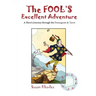 The Fool's Excellent Adventure: A Hero's Journey Through the Enneagram & Tarot